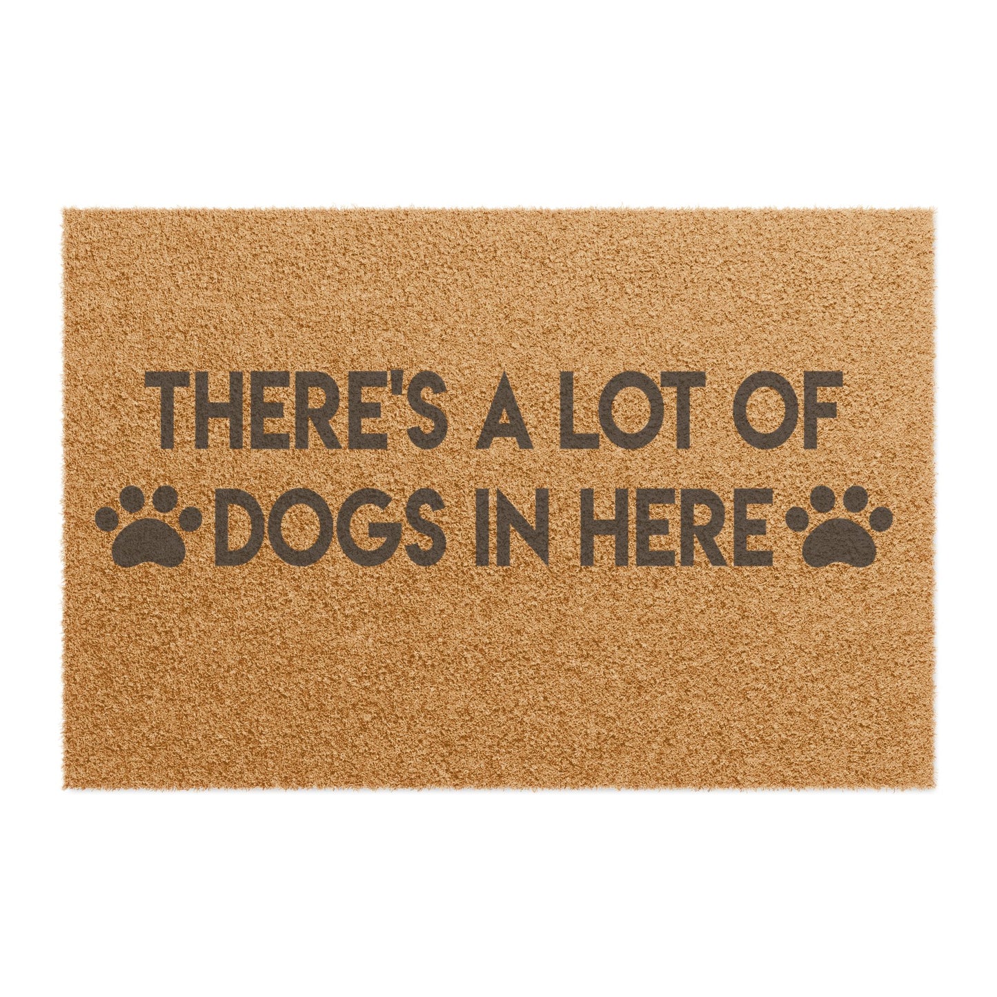 There's A Lot of Dogs In Here Coconut Fiber Doormat