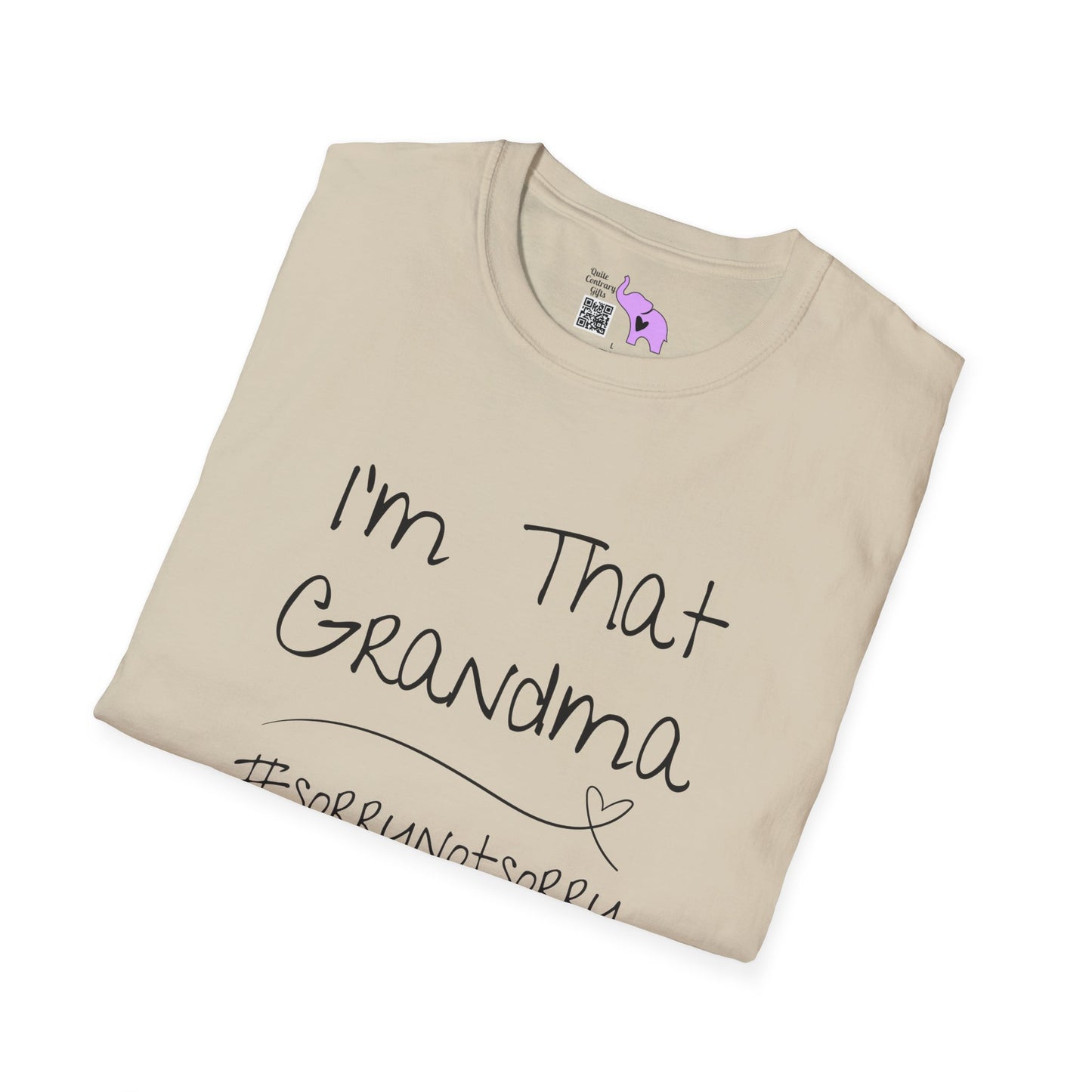 I'm That Grandma #sorrynotsorry T-shirt