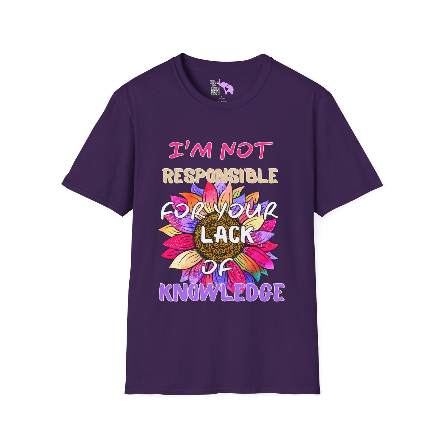 I Am Not Responsible for Your Lack of Knowledge Adult T-shirt