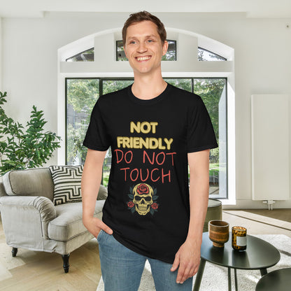 Not Friendly Do Not Touch Adult  T-shirt