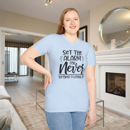 Set The Alarm for Never-Retired & Loving It Adult T-shirt