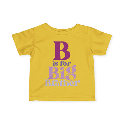 B is for Big Brother Infant T-Shirt