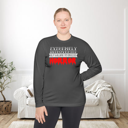 Extremely Introverted But Willing To Discuss Horror Adult Long Sleeve Tee