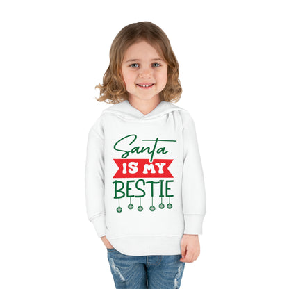 Santa Is My Bestie Toddler Pullover Fleece Hoodie