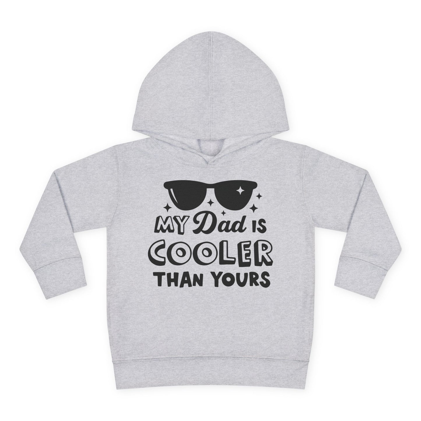 My Dad is Cooler Than Yours Toddler Hoodie