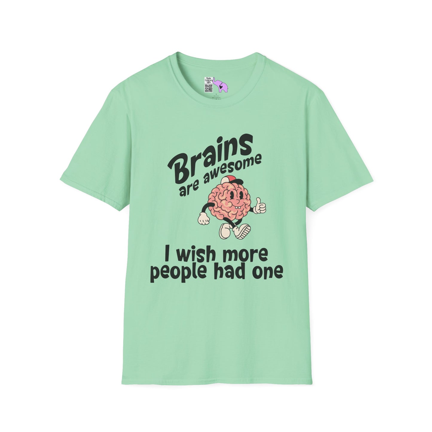 Brains Are Awesome I Wish More People Had One Adult T-shirt