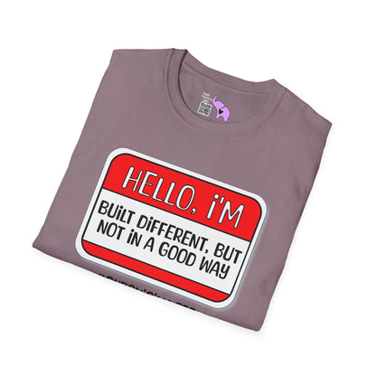 Hello, I'm Built Different But Not In A Good Way Adult T-shirt