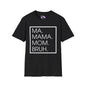 Ma. Mama. Mom. Bruh. Adult T-shirt