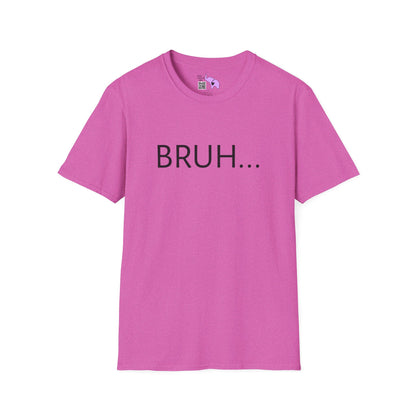 Bruh... Adult T-shirt