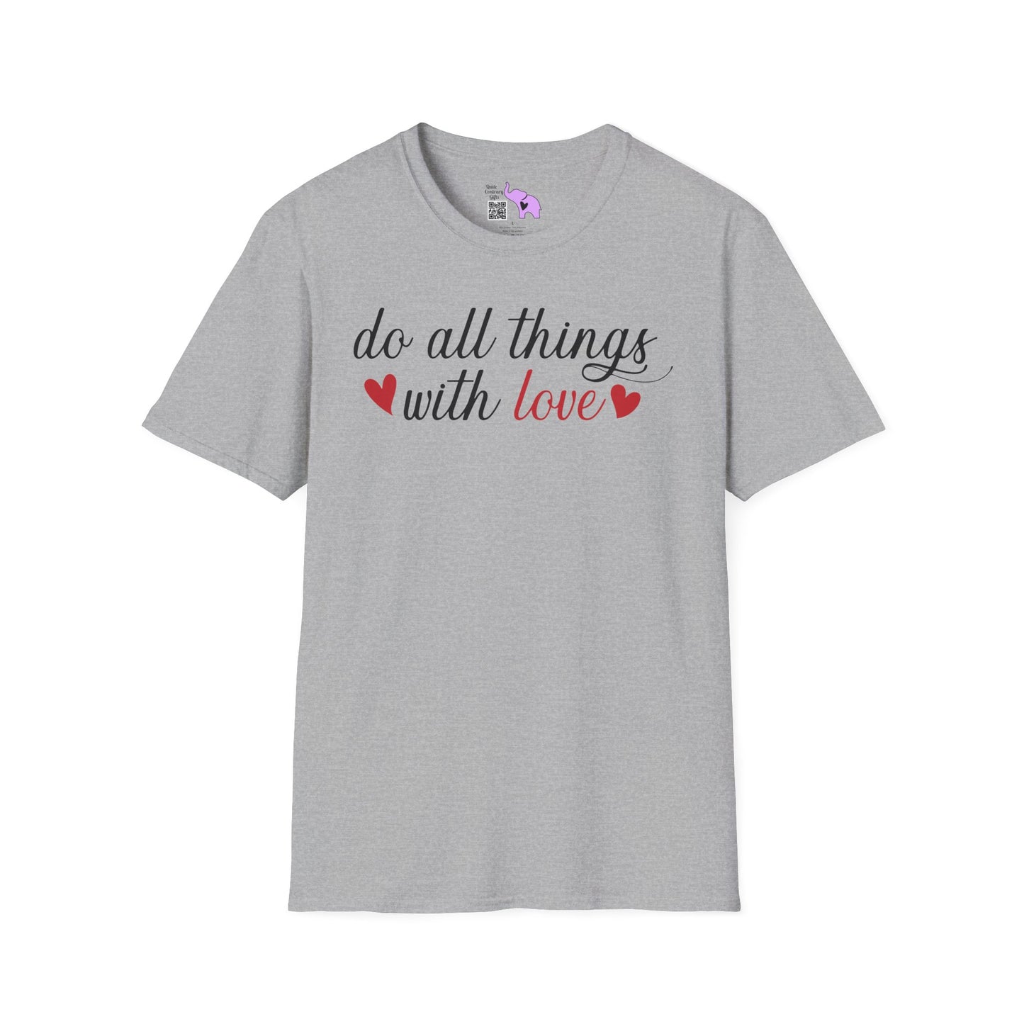 Do All Things With Love Adult Unisex Tshirt