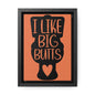 I Like Big Butts (Toilet) Canvas Wraps, Vertical Frame