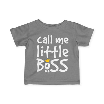 ""Call Me Little Boss Infant T-Shirt