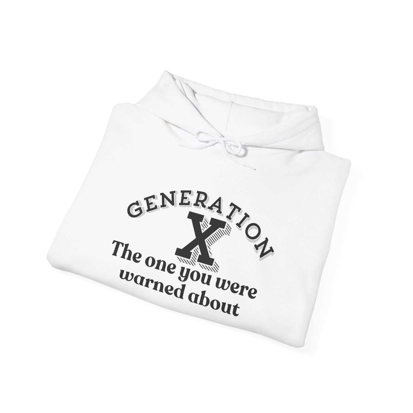 Generation X The One You Were Warned About Heavy Blend™ Hooded Sweatshirt