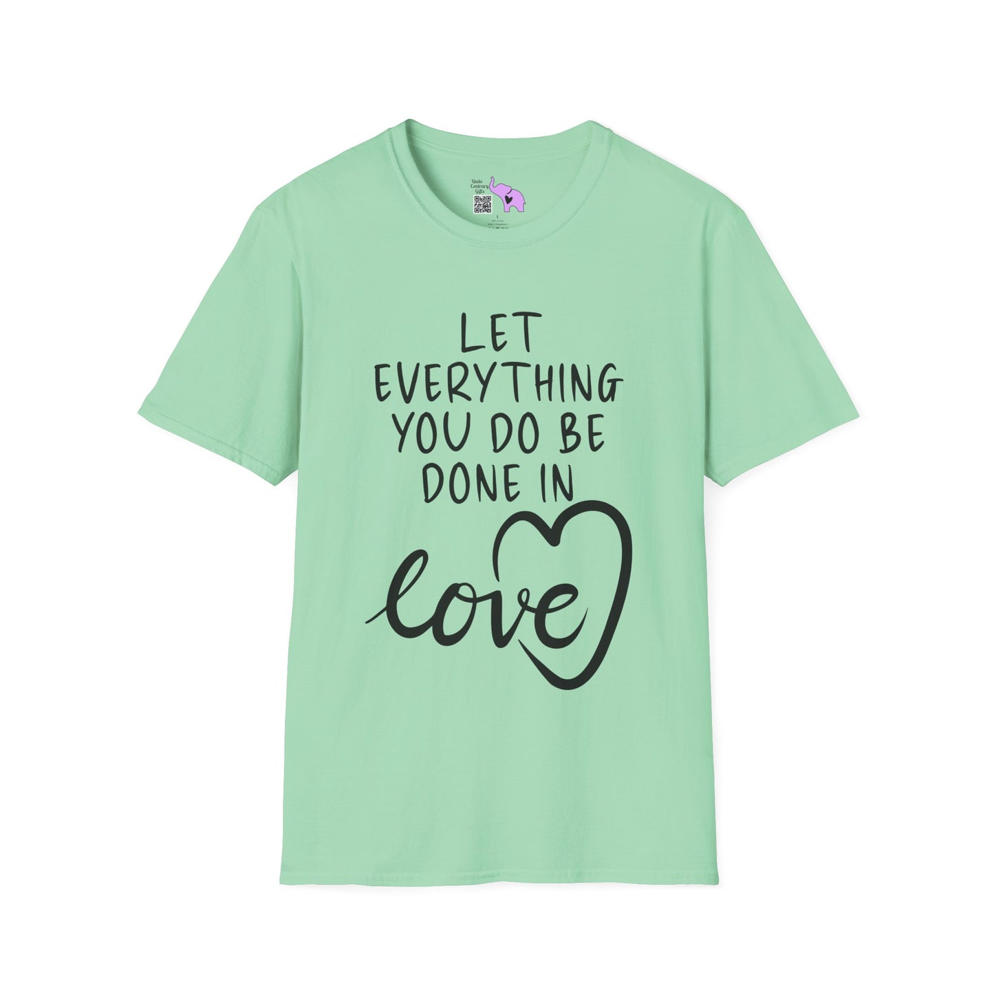 Let Everything You Do Be Done In Love Adult T-shirt