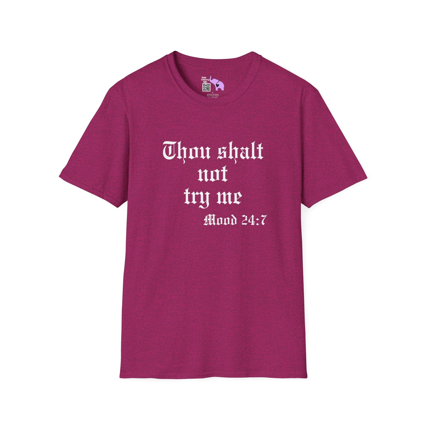 Thou Shalt Not Try Me Mood 24:7 T-shirt