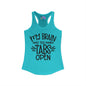 My Brain Has Too Many Tabs Open Women's Ideal Racerback Tank