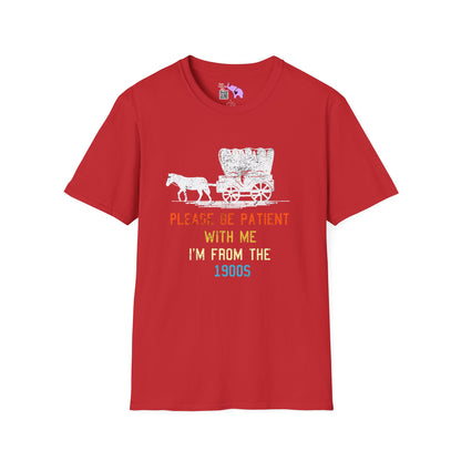 Please Be Patient With Me I'm From The 1900's (Stagecoach 2) Adult T-shirt
