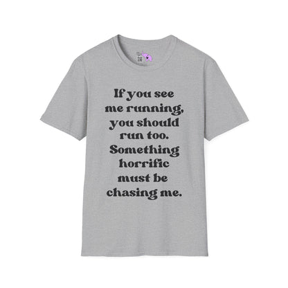 If You See Me Running... Adult T-shirt