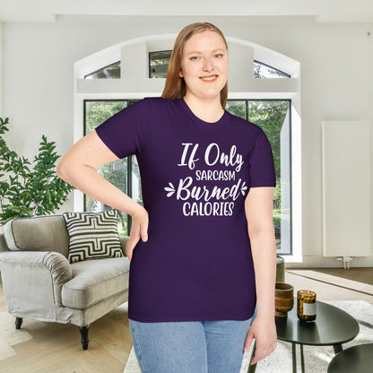 If Only Sarcasm Burned Calories Adult T-shirt