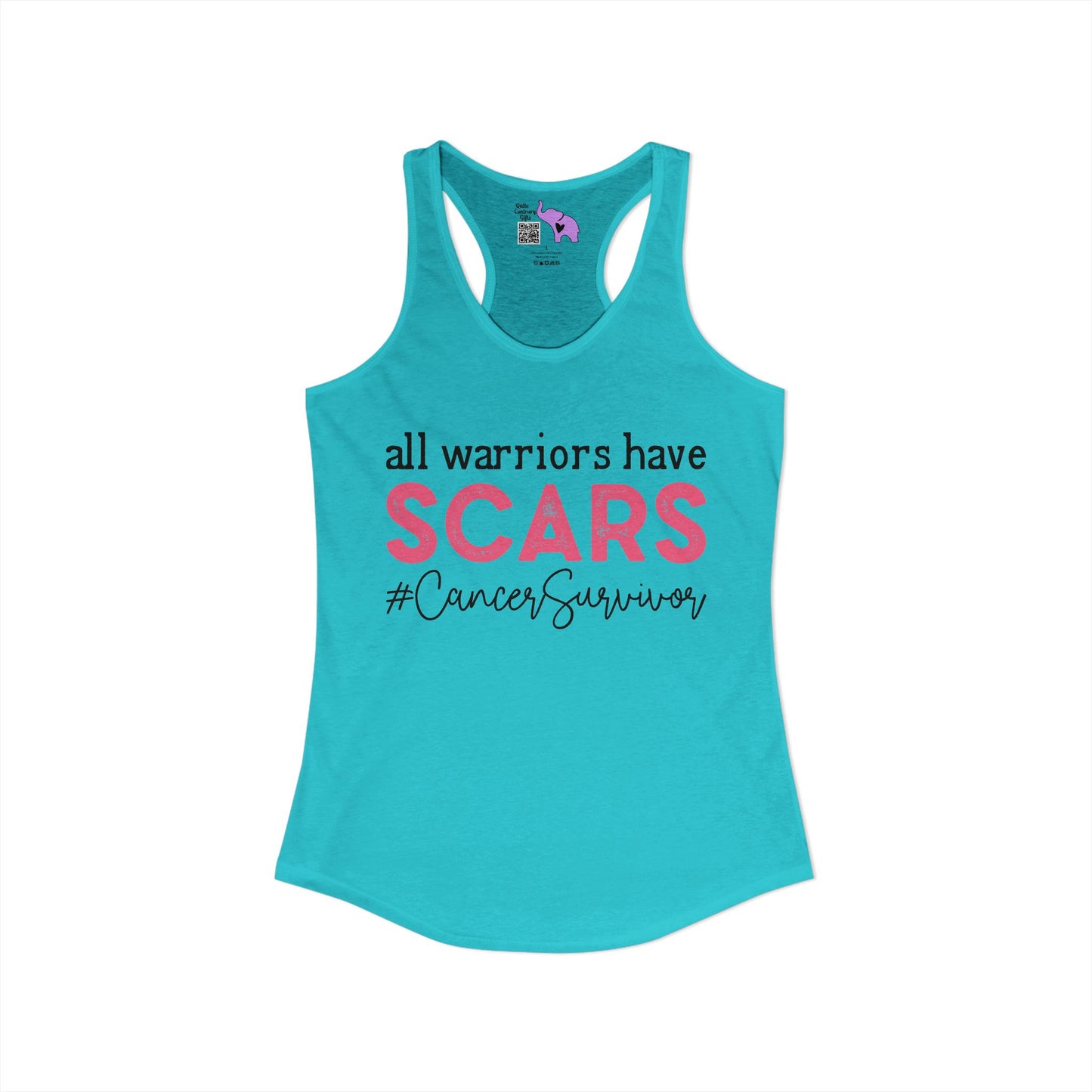 All Warriors Have Scars #CancerSurvivor Women's Ideal Racerback Tank