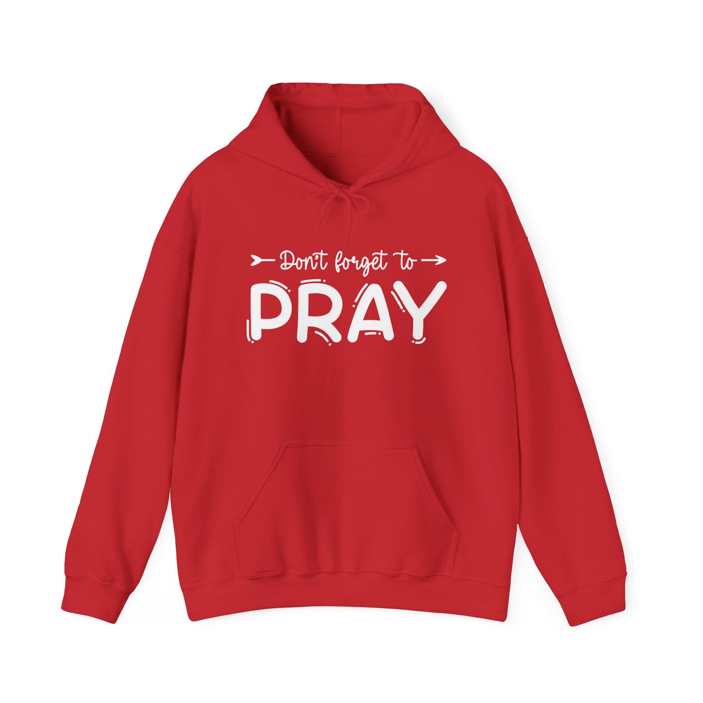 Don't Forget To Pray Heavy Blend™ Hooded Sweatshirt