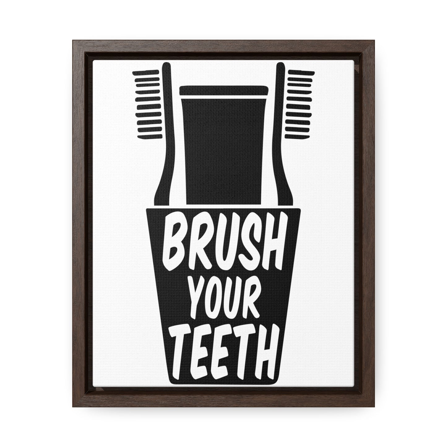 Brush Your Teeth Canvas Wraps, Vertical Frame