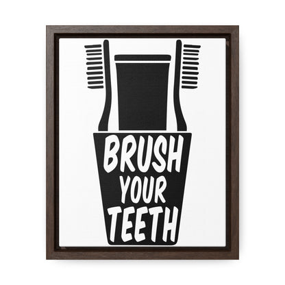 Brush Your Teeth Canvas Wraps, Vertical Frame