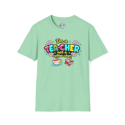 I'm A Tea-cher Not A Coffee-cher Adult T-shirt