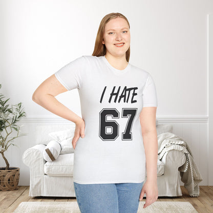I Hate 67 Adult T-shirt