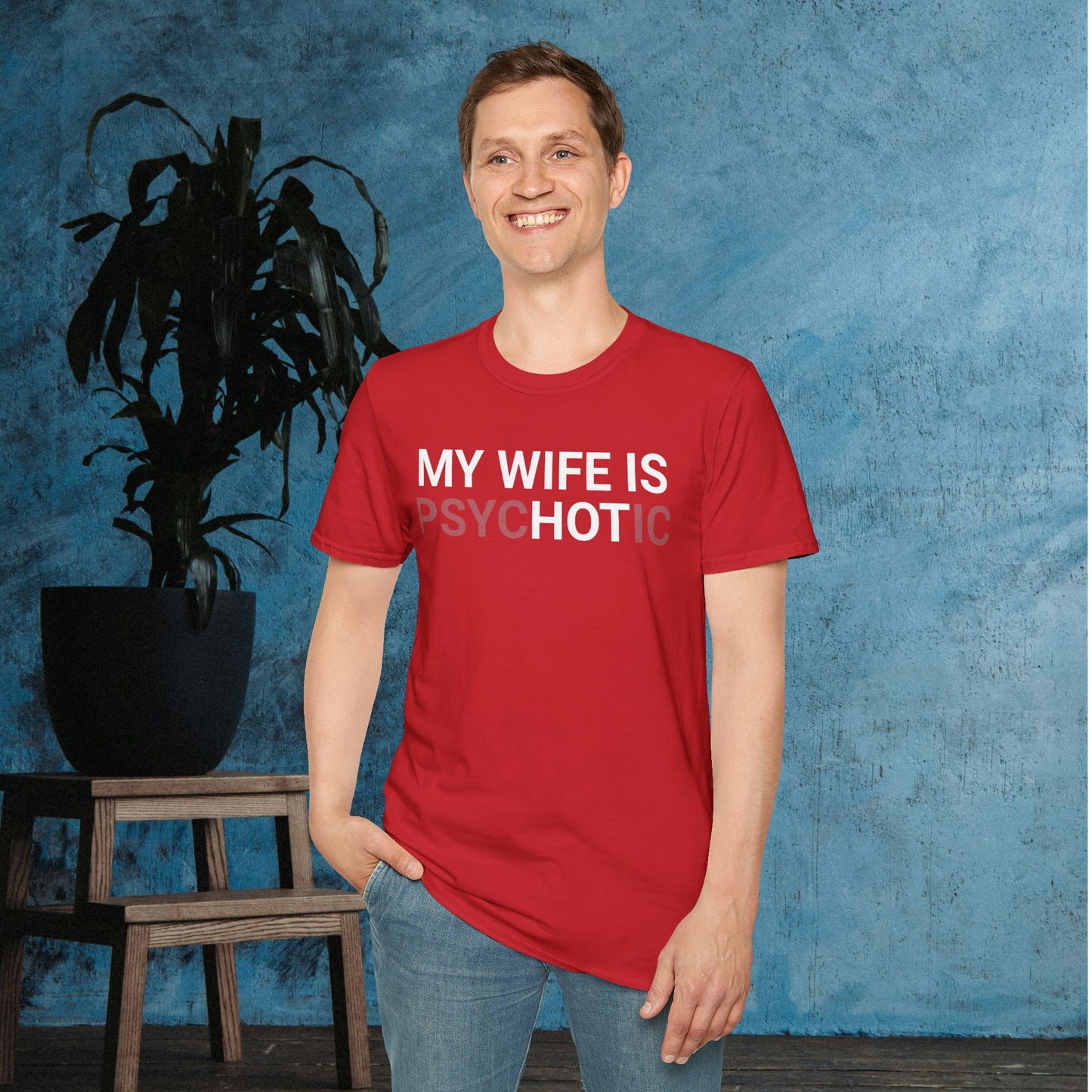 My Wife Is psycHOTic Adult T-shirt