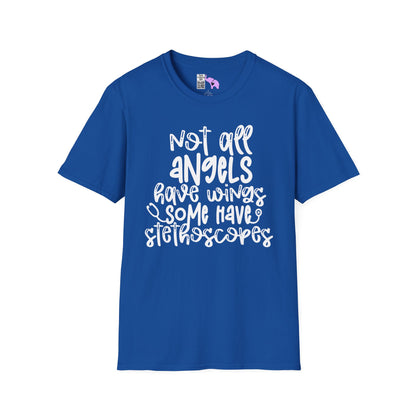 Not All Angels Wear Capes Some Wear Stethoscopes Adult T-shirt