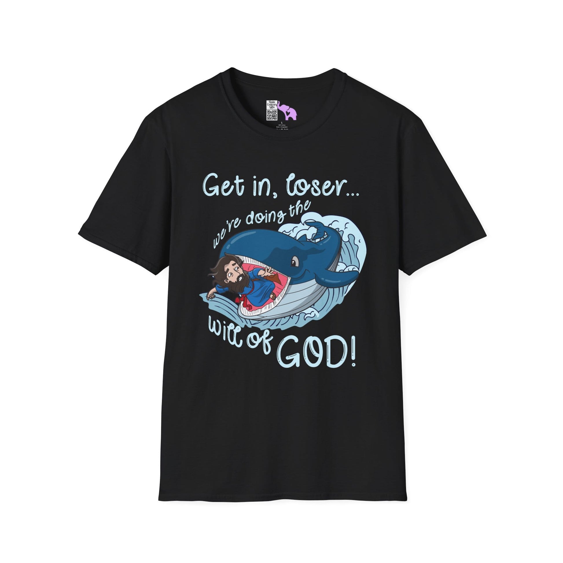 Get In Loser, We're Doing The Will of God! Adult T-shirt