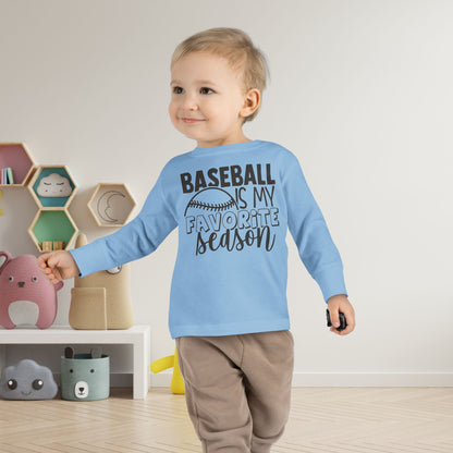 Baseball Is My Favorite Seaseon Toddler Long Sleeve Tee
