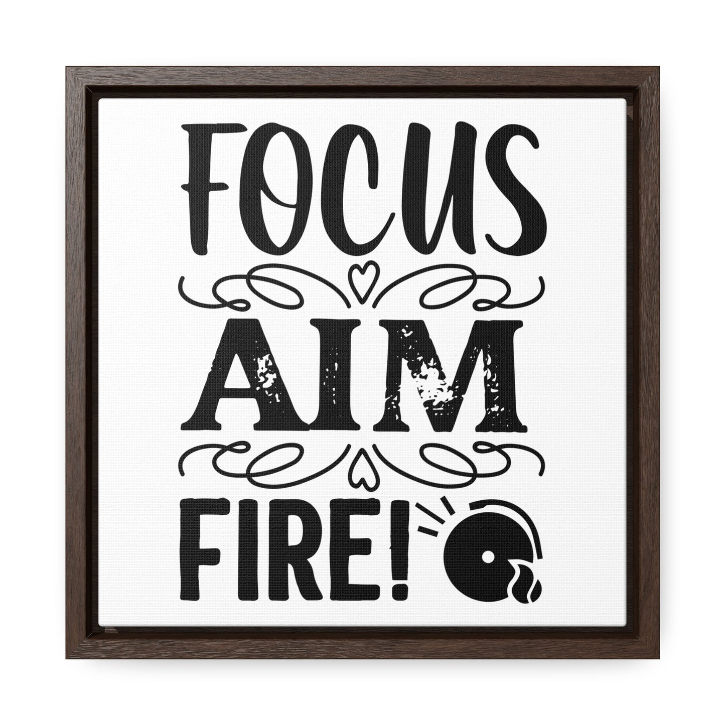 Focus Aim Fire Canvas Wraps, Square Frame