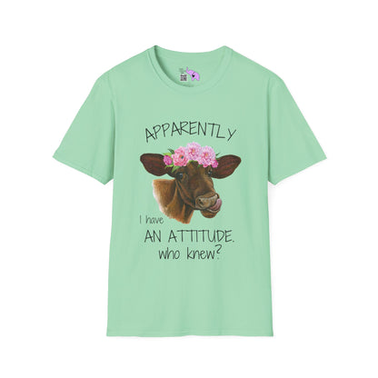 Apparently I Have An Attitude. Who Knew? T-shirt