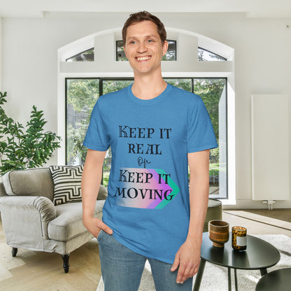 Keep It Real or Keep It Moving Adult T-shirt