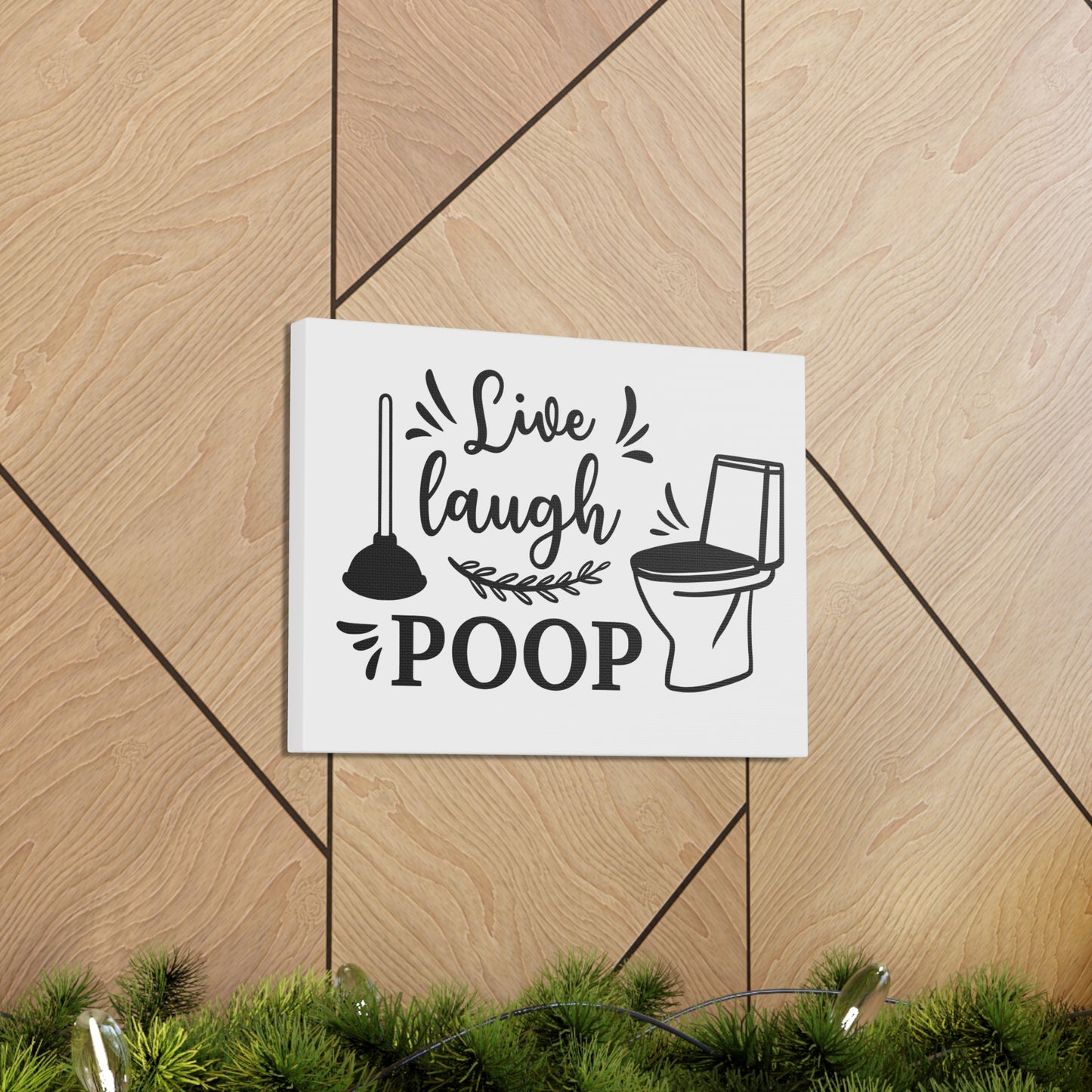 Live Laugh Poop Canvas Horizontal Wraps w/o Frame