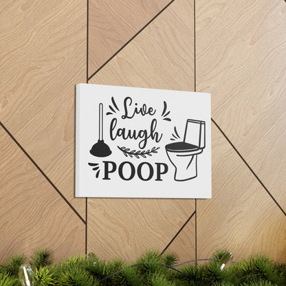 Live Laugh Poop Canvas Horizontal Wraps w/o Frame