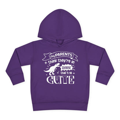 My Parents Think They're In Charge That's So Cute Toddler Hoodie