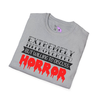 Extremely Introverted But Willing To Discuss Horror Adult T-shirt