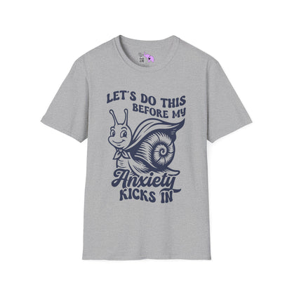 Let's Do This Before My Anxiety Kicks In Adult T-shirt