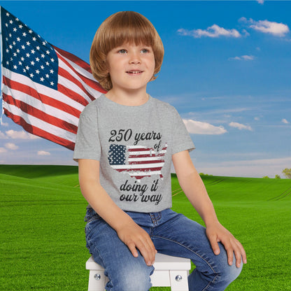 250 Years of Doing It Our Way Heavy Cotton™ Toddler T-shirt