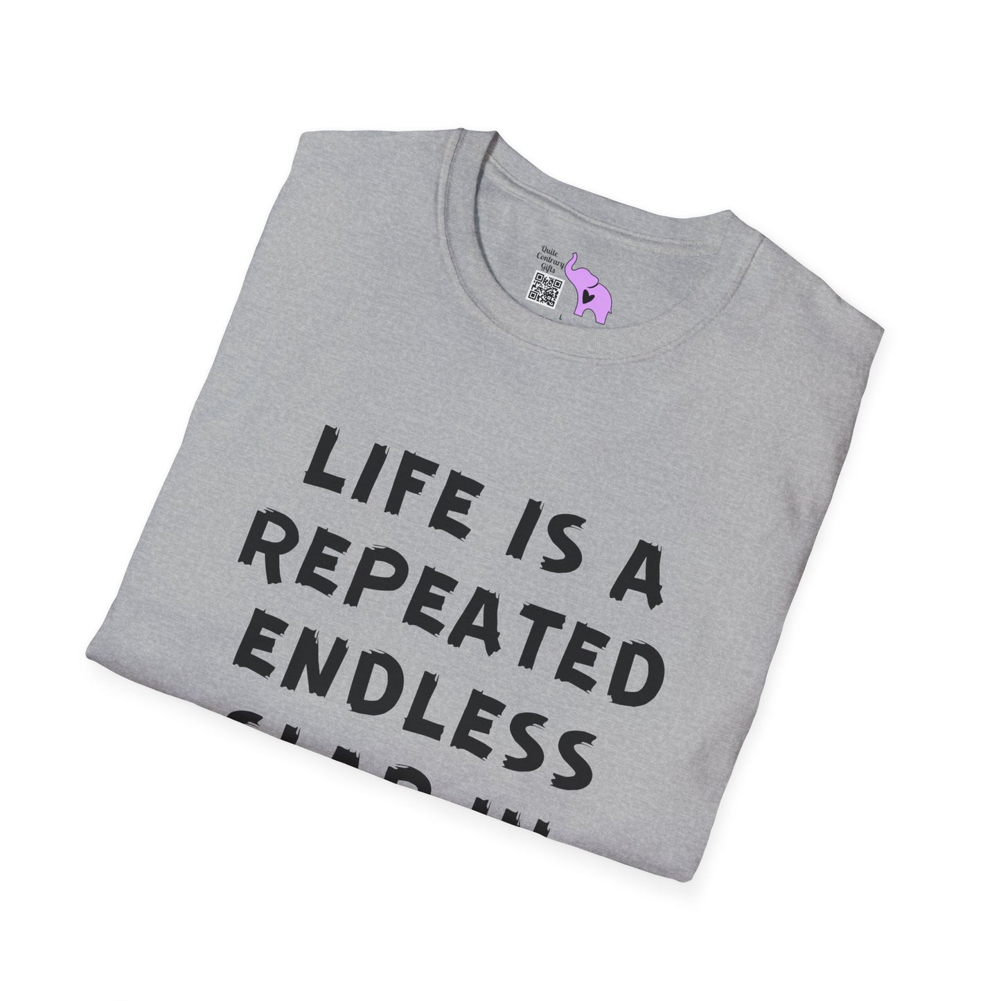 Life Is A Repeated Endless Slap In the Face Adult T-shirt