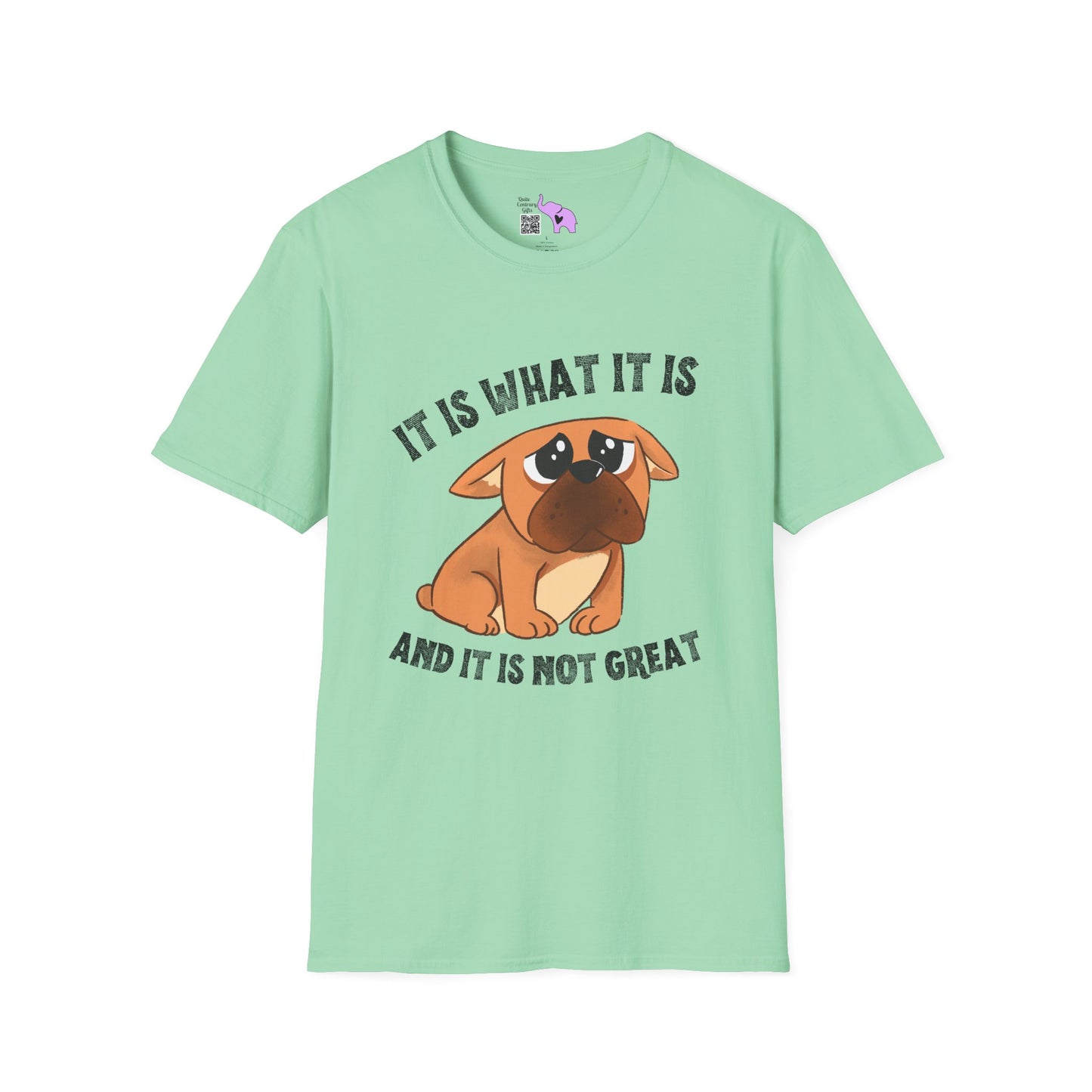 It Is What It Is And It's Not Great (Dog) Adult T-shirt