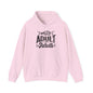 Who Let Me Adult I Can't Adult Heavy Blend™ Hooded Sweatshirt