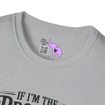 If I'm The Problem You Might Be The Reason Adult T-shirt