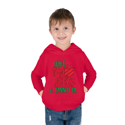 I Like Big Gifts & I Cannot Lie Toddler Pullover Fleece Hoodie