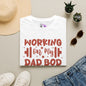 Working On My Dad Bod Adult T-shirt