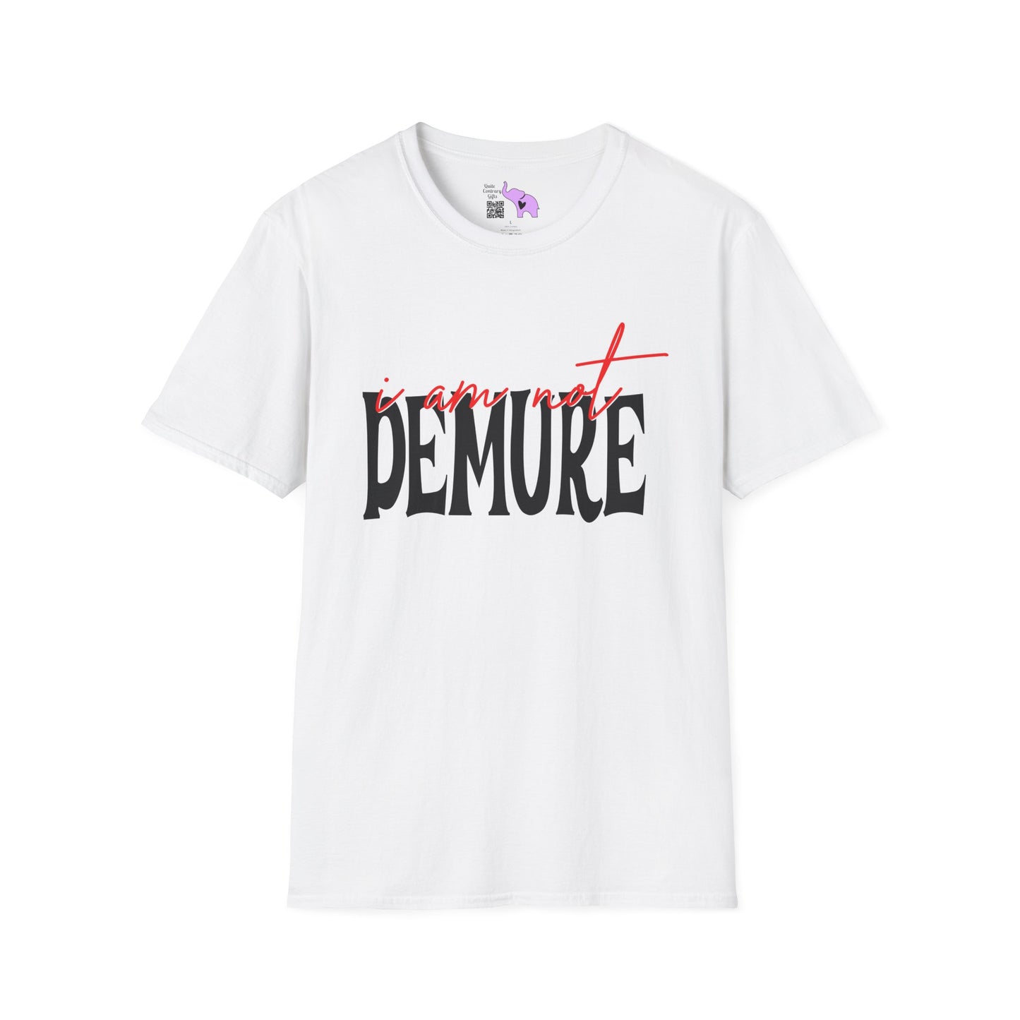 I Am Not Demure Adult T-shirt
