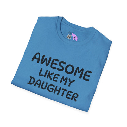 Awesome Like My Daughter Adult T-shirt